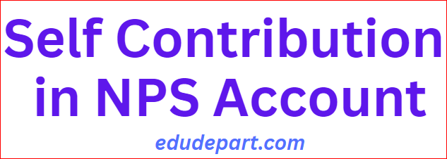 Self Contribution in NPS Account